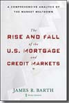 The rise and fall of the U.S. mortgage and credit markets