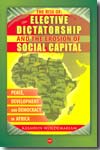 The rise of elective dictatorship and the erosion of social capital