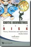 Exotic derivatives and risk. 9789812797476