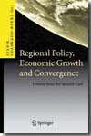 Regional policy, economic growth and convergence. 9783642021770