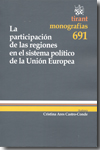 La participación de las regiones en el sistema político de la Unión Europea. 9788498767278