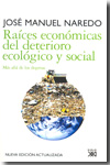 Raíces económicas del deterioro ecológico y social