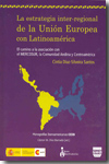 La estrategia inter-regional de la Unión Europea con Latinoamérica. 9788492751754