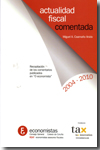Actualidad fiscal comentada 2004-2010. 9788486658090