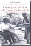 Las mujeres británicas y la Guerra Civil española. 9788437077550