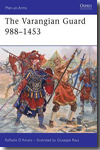 The Varangian Guard 988-1453. 9781849081795