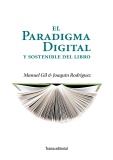 El paradigma digital y sostenible del libro. 9788492755493