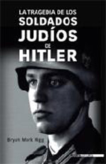 La tragedia de los soldados judíos de Hitler