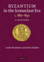 Byzantium in the Iconoclast Era, C.680-850