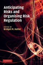 Anticipating risks and organising risk regulation. 9780521193092