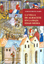 La Villa de Albacete en la Baja Edad Media
