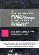 La reestructuración empresarial y las modificaciones estructurales de las sociedades mercantiles. 9788498769272