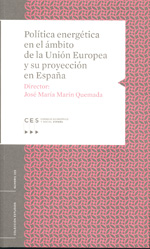 Política energética en el ámbito de la Unión Europea y su proyección en España