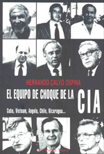 El equipo de choque de la CIA. 9788492616794
