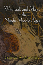 Witchcraft and magic in the Nordic Middle Ages. 9780812242904