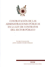 Contratación de las administraciones públicas en la Ley de Contratos del Sector Público. 9788460811442