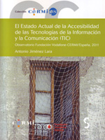 El estado actual de la accesibilidad de las Tecnologías de la Información y la Comunicación (TIC). 9788496889859