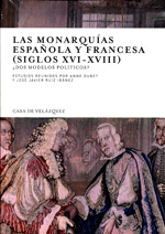 Las monarquías española y francesa (siglos XVI-XVIII). 9788496820555