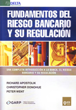 Fundamentos del riesgo bancario y su regulación
