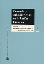 Primacía y subsidiariedad en la Unión Europea. 9788425915086