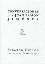 Conversaciones con Juan Ramón Jiménez. 9788493666965