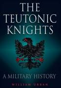 The Teutonic Knights. 9781848326200
