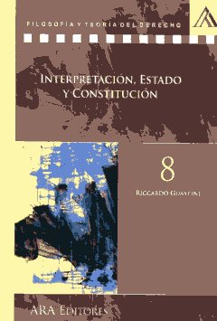 Interpretación, Estado y Constitución