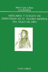Máscaras y juegos de identidad en el teatro español del Siglo de Oro. 9788498951271