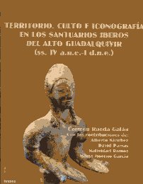 Territorio, culto e iconografía en los santuarios íberos del alto Guadalquivir