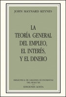 La Teoría General del Empleo, el Interés y el Dinero. 9788488203052