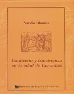 Cautiverio y convivencia en la edad de Cervantes. 9788496408913