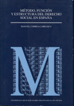 Método, función y estructura del Derecho Social en España. 9788434012592