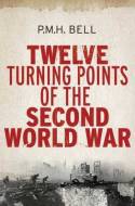 Twelve turning points of the Second World War. 9780300187700