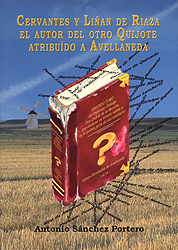 Cervantes y Liñan de Riaza, el autor del otro Quijote atribuído a Avellaneda. 9788499111469