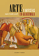 Arte y artistas en Guatemala. 9788478952861