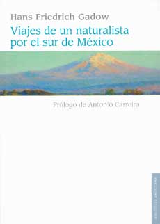 Viajes de un naturalista por el sur de México. 9786071606129