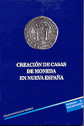 Creación de casas de moneda en Nueva España