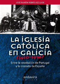 La Iglesia Católica en Galicia (1910-1936). 9788484086468