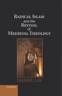 Radical Islam and the revival of medieval theology