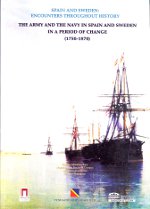 The army and the navy in Spain and Sweden in a period of change (1750-1870). 9788493036393