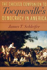 The Chicago Companion to Tocqueville's democracy in America