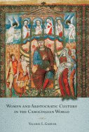 Women and aristocratic culture in the Carolingian World. 9780801477881