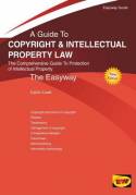 A guide to copyright and intellectual Property Law. 9781847163059
