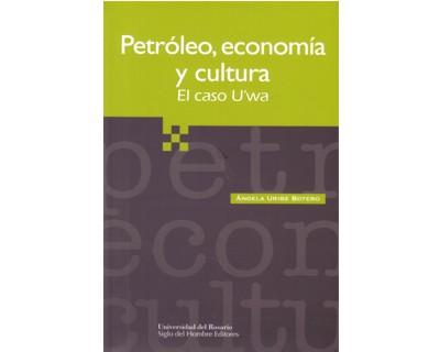 Petróleo, economía y cultura. 9789586650762
