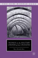 Women in the military orders of the Crusades. 9780230114135