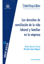Los derechos de conciliación de la vida laboral y familiar en la empresa. 9788490047217