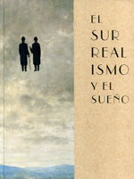 El surrealismo y el sueño. 9788415113454