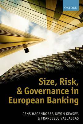 Size, risk, and governance in european banking. 9780199694891