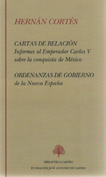 Cartas de relación: Informes al Emperador Carlos V sobre la conquista de México; Ordenanzas de Gobierno de la Nueva España. 9788415255291