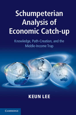 Schumpeterian analysis of economic catch-up. 9781107042681